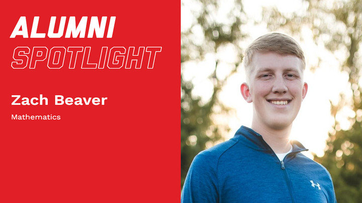Alumni spotlight Zach Beaver Mathematics